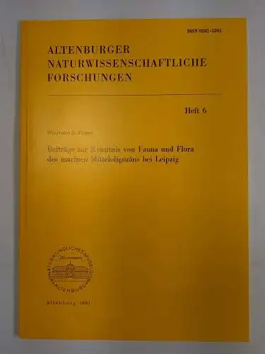 Altenburger Naturwissenschaftliche Forschungen Heft 6: Beiträge zur Kenntnis ...
