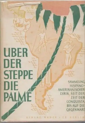 Buch: Über der Steppe die Palme, Goldbaum, Wenzel. 1947, Albert Nauck & Co