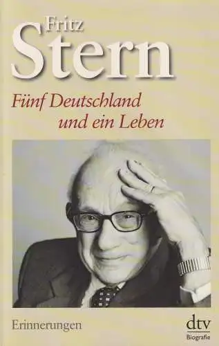 Buch: Fünf Deutschland und ein Leben, Erinnerungen. Stern, Fritz, 2009, dtv