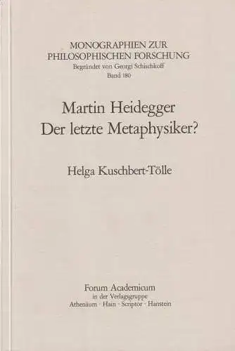 Buch: Martin Heidegger - Der letzte Metaphysiker?, Kuschbert-Tölle, H., 1979