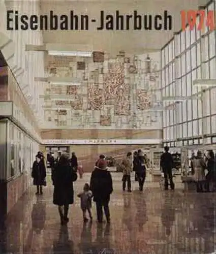 Buch: Eisenbahn-Jahrbuch 1974, Böttcher, Harald / Neustädt, Rolf. 1974