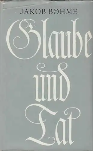 Buch: Glaube und Tat, Böhme, Jakob, 1976, Union Verlag, gebraucht, gut