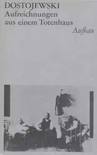 Buch: Aufzeichnungen aus einem Totenhaus, Dostojewski, Fjodor. 1983