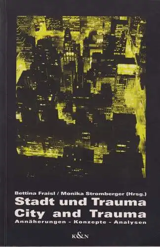 Buch: Stadt und Trauma, Fraisl, Bettina, 2004, Königshausen & Neumann