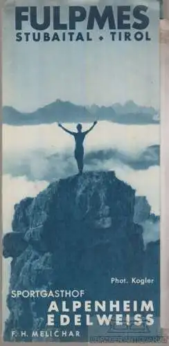 Buch: Fulpmes - Stubaital - Tirol - Sportgasthof Alpenheim Edelweiss. Ca. 1930