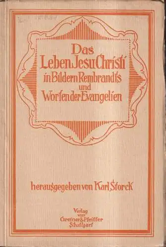Buch: Das Leben Jesu Christi, Rembrandt, Karl Storck, 1920, Greiner & Pfeiffer
