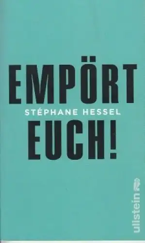 Buch: Empört euch!, Hessel, Stephane. 2011, Ullstein Buchverlage, gebraucht, gut