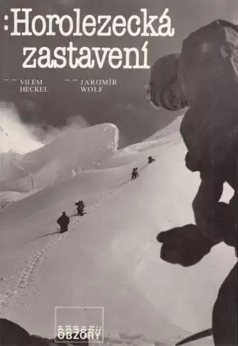 Buch: Horolezecka zastaveni, Heckel, Vilem / Wolf, Jaromir. 1988, Olympia Verlag