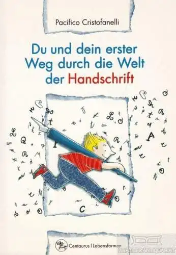 Buch: Du und dein erster Weg durch die Welt der Handschrift, Cristofanelli. 2006