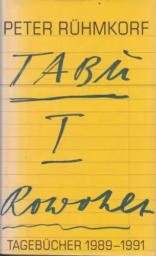 Buch: Tabu I, Rühmkorf, Peter, Rowohlt Verlag, Tagebücher 1989-1991, signiert