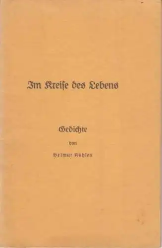 Buch: Im Kreise des Lebens, Kuhlen, Helmut, Druck: Grimmesche Hofbuchdruckerei