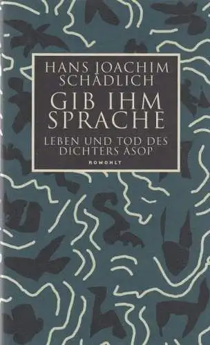 Buch: Gib ihm Sprache, Schädlich, Hans Joachim. 2000, Rowohlt Verlag