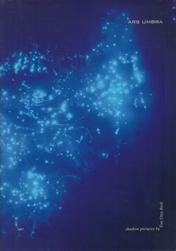 Heft: Ars Umbra,Shadow pictures by Tim Otto Roth, 1997-2007, imachination, sig.!