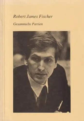 Buch: Gesammelte Partien, Fischer, Robert James, 1989, Alcala - Verlag