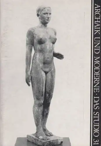 Das Studio 31. Archaik und Moderne, Statuarische Plastik im 20. Jahrhundert, DDR
