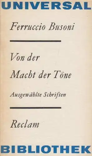 Buch: Von der Macht der Töne, Busoni, Ferruccio. Reclam Universal Bibliothek