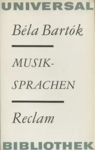Buch: Musiksprachen, Bartok, Bela. RUB, 1972, Verlag Philipp Reclam jun