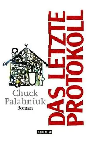 Buch: Das letzte Protokoll, Palahniuk, Chuck, 2005, Manhattan, Roman