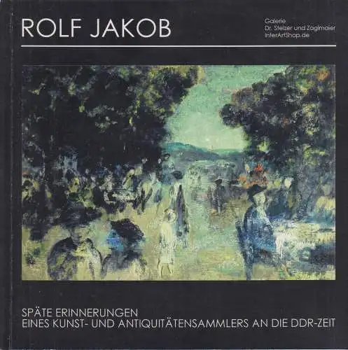 Späte Erinnerungen eines Kunst- und Antiquitätensammlers an die DDR-Zeit, Jakob