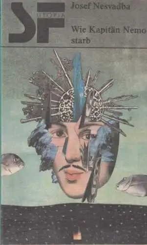 Buch: Wie Kapitän Nemo starb, Nesvadba, Josef. SF Utopia, 1990, gebraucht, gut