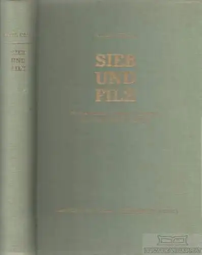 Buch: Sieb und Filz, Keim, Karl. 1949, Güntter-Staib Verlag, gebraucht, gut
