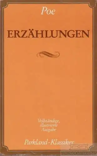 Buch: Erzählungen, Poe, Edgar Allan. Parkland-Klassiker, 1987, Parkland Verlag