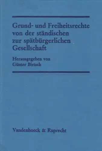 Buch: Grund- und Freiheitsrechte von der ständischen zur... Birtsch, Günter