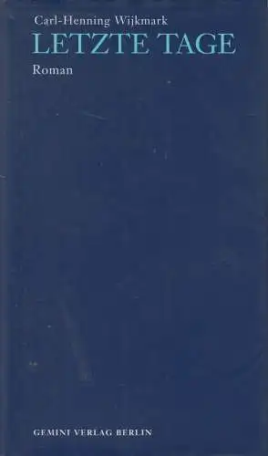 Buch: Letzte Tage, Roman, Carl-Henning Wijkmark, 2002, Matthes & Seitz Berlin