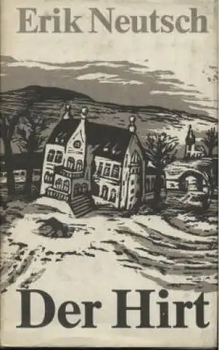 Buch: Der Hirt, Neutsch, Erik. 1978, Mitteldeutscher Verlag, gebraucht, gut