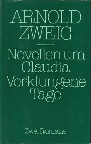 Buch: Novellen um Claudia. Verklungene Tage, Zweig, Arnold. 1985, Aufbau Verlag