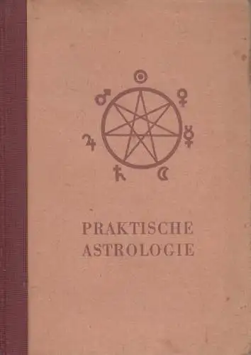 Buch: Praktische Astrologie, Roderich W. Pingisne, 1949, Malsch & Vogel