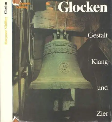 Buch: Glocken, Schilling, Margarete. 1988, Verlag der Kunst, gebraucht, gut