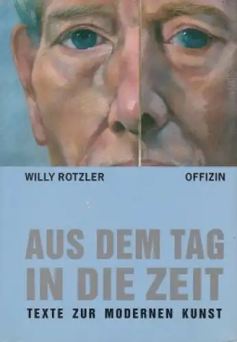 Buch: Aus dem Tag in die Zeit, Rotzler, Willy. 1994, Offizin Verlag