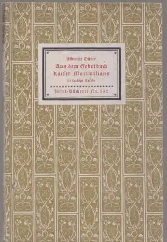 Insel-Bücherei 550, Aus dem Gebetbuch Kaiser Maximilians, Dürer, Albrecht