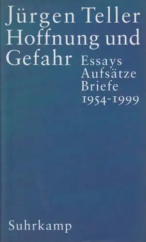Buch: Hoffnung und Gefahr, Teller, Jürgen. 2001, Suhrkamp Verlag