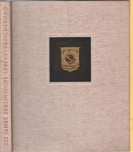 Buch: 125 Jahre Berlinische Lebensversicherung, Klass, Gert von, 1961
