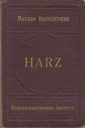 Buch: Der Harz, Meyers Reisebücher, 1901, Bibliographisches Institut