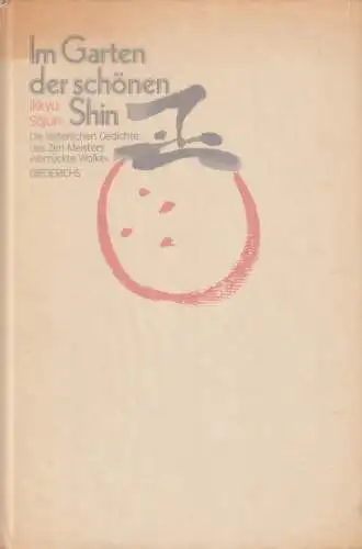 Buch: Im Garten der schönen Shin, Sojun, Ikkyu. 1979, Eugen Diederichs Verlag