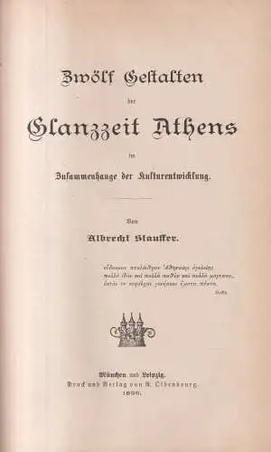 Buch: Zwölf Gestalten der Glanzzeit Athens, Albrecht Stauffer, 1896, Oldenbourg