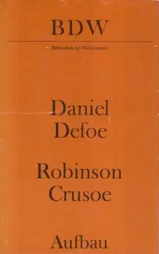 Buch: Robinson Crusoe, Defoe, Daniel. Bibliothek der Weltliteratur, 1983