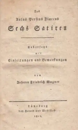 Buch: Sechs Satiren, Flaccus, Aulus Persius. 1811, Herold und Wahlstab