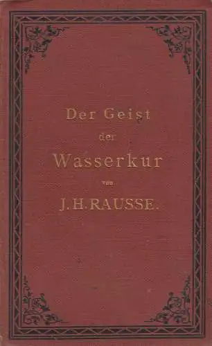 Buch: Der Geist der Wasserkur. Rausse, J. H., Gesundheitsblätter-Verlag