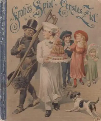 Buch: Frohes Spiel - Ernstes Ziel, Erck, F, Loewes Verlag Ferdinand Carl