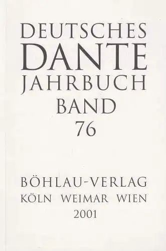 Buch: Deutsches Dante Jahrbuch Band 76. Stillers, Rainer, 2001, Böhlau Verlag