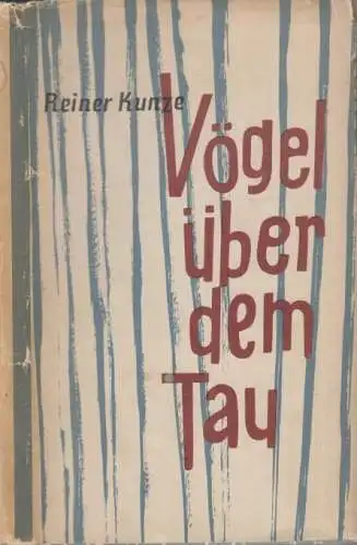 Buch: Vögel über dem Tau, Kunze, Reiner, 1959, Mitteldeutscher Verlag, gut