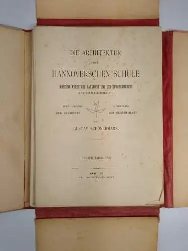 Die Architektur der Hannoverschen Schule. 1. Jahrgang. Gustav Schönermark, 1889