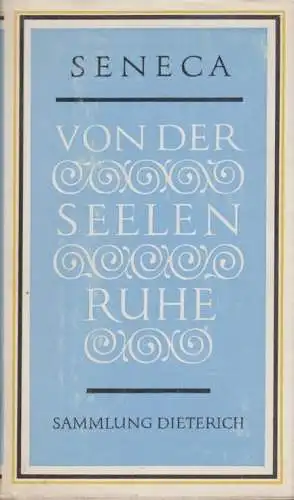 Sammlung Dieterich 367, Von der Seelenruhe, Seneca. 1983, gebraucht, gut