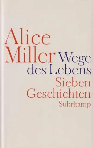 Buch: Wege des Lebens, Miller, Alice, 1998, Suhrkamp, Sieben Geschichten, gut