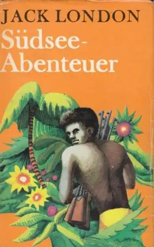 Buch: Südsee-Abenteuer, London, Jack. 1973, Verlag Neues Leben, gebraucht, gut
