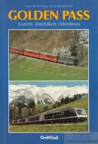 Buch: Golden Pass, Gohl, Ronald / Franz Auf der Maur / Loi To. 1988